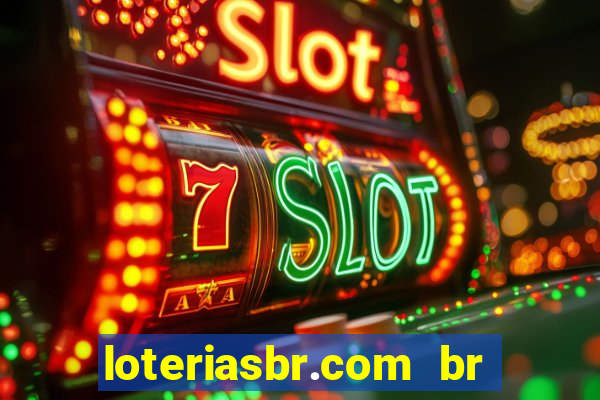 loteriasbr.com br site oficial